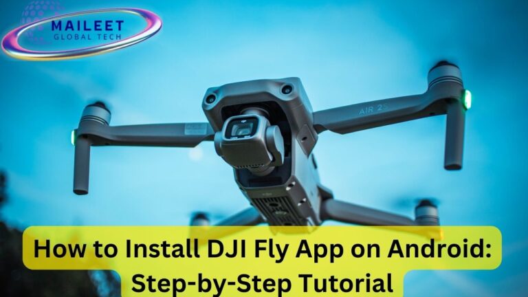 How to Install DJI Fly App on Android